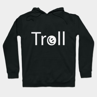 Troll trolling fun text design Hoodie